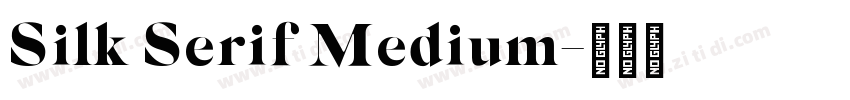 Silk Serif Medium字体转换